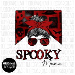 Spooky mama, messy bun, Halloween, DIGITAL DESIGN **PNG file for Sublimation**