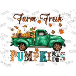 Farm Fresh Pumpkins Png, Sublimation Designs Downloads, Farm Fresh Png, Autumn Png, Truck Png, Pumpkin PNG, Thankful Png