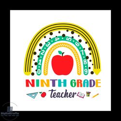 Back To School Shirt Svg Ninth Grade Teacher Rainbow Vector, Cute Gift For Kindergarten Svg Diy Craft Svg File For Cricu