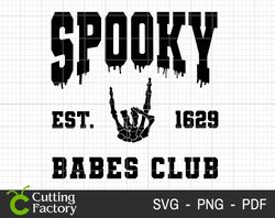 Spooky Babes Club SVG, Halloween Svg, Spooky Babes Svg, Spooky Season Svg, Skeleton Hands Svg, Halloween Shirt Svg, Cric