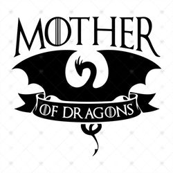 Mother Of Dragons Shirt Svg, Game Of Thrones Shirt Svg, Dany Targaryen Dragon Cricut, Silhouette, Cut File, Decal Svg, P