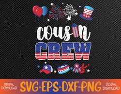 Cousin Crew 4th of July Patriotic American Family Matching Svg, Eps, Png, Dxf, Digital Download