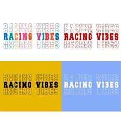 Racing Vibes Svg, Racing Svg, Racing Fan Svg, Racing Mom Svg, Race T-shirt Svg, Moto Race Svg, Wavy Stacked Svg, Svg Png