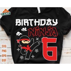 Ninja boys 6th birthday svg, sixth birthday svg, ninja birthday party, ninja svg, birthday boy svg, ninja shirt svg