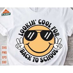 Lookin' Cool for Back to School Svg, Back to School Svg, First Day Of School Svg, Boys First Day Svg, 1st Day of School,