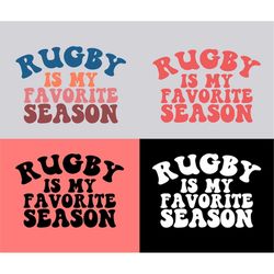 Rugby Is My Favorite Season Svg, Rugby Svg, Rugby Fan Svg, Rugby Mom Svg, Sport T-Shirt Svg, Love Sport Svg, Wavy Stacke