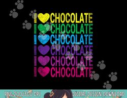 I Love Chocolate - I Heart Chocolate - Rainbow png, sublimation copy
