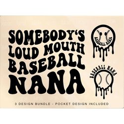 Somebody's Loud Mouth Baseball Nana Png Svg, Baseball Nana Svg Png, Baseball Nana Funny Melting Baseball Nana Sublimatio