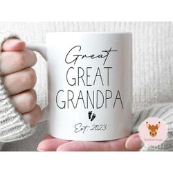 Great Great Grandpa - Pregnancy Announcement, Great Great Grandpa Gift, New Great Great Grandpa Mug, New Baby Gift, Grea