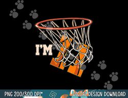 I m 11 Basketball Theme Birthday Party Celebration 11th  png, sublimation copy