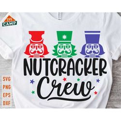 Nutcracker Crew Svg , Merry Christmas Svg, Funny Christmas Svg, Nutcracker Christmas Svg, Nutcracker Ornament, Christmas