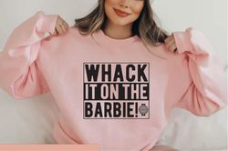 Whack It on the Barbie!