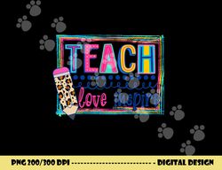 Cute Teach Love And Inspire Men Women Teacher Back To School  png, sublimation copy
