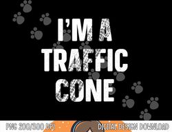 I m A Traffic Cone Shirt Adult Kids Costume Funny Halloween png, sublimation copy