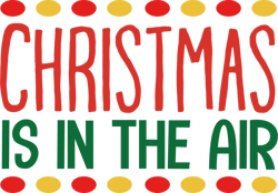 Christmas is in the air Svg, Merry Christmas Svg, Christmas svg, Christmas design, santa Svg, Noel Svg, Digital Download