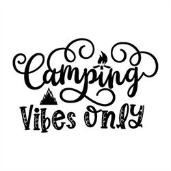 QualityPerfectionUS Digital Download - Camping Vibes Only - SVG File for Cricut, HTV, Instant Download