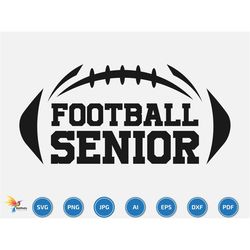 football Senior svg, Football Svg , Football name, Football Season, Senior svg, game day , family svg, Sports Family Gif