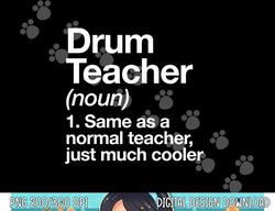 Drum Teacher Definition  png, sublimation Funny Musician Tee copy