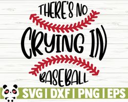 There's No Crying In Baseball Svg, Baseball Mom Svg, Sports Svg, Baseball Fan Svg, Baseball Player Svg, Baseball Shirt