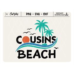 Cousins Beach Svg, North Carolina SVG, Cousins Beach Crew Svg, Cousins Beach Summer Trips Svg, PNG, Cricut Cut File, Png