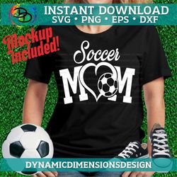 Soccer SVG, Mom Svg, Soccer Life SVG, Soccer Design, Soccer Ball Svg  Soccer Cut Silhouette Files Cricut Svg Dxf shirt I