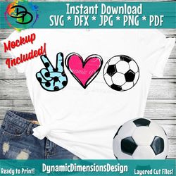 Peace, Love, Soccer svg, Soccer png, Soccer Shirt, Peace Love svg, Peace Svg, sublimation, digital download, cricut svg