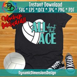 all about that ace svg, grunge volleyball svg, volleyball clipart, volleyball, volleyball quote svg, digital download, d