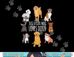 Fun Dog Puppy Lover Themed  Cute Just A Girl Who Loves Dogs  png, sublimation copy