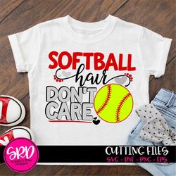 softball svg, softball hair don't care, softball girl, softball shirt, softball decal softball mom svg, cut file, silhou