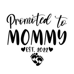 Promoted To Mommy Svg, Mothers Day Svg, Baby Mom Svg, Mom Svg