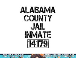 Funny Alabama County Jail Inmate Halloween Jail Costume png, sublimation copy