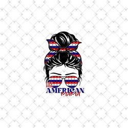 All American Mama Png, Mothers Day Png, Mom Life Png, Messy Bun Png, Mom Life, Messy Hair, All American Png, Mother Png,