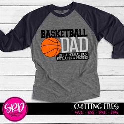 Basketball SVG, Basketball dad svg, Sports svg, basketball dad life, Loud and Proud svg, basketball mom svg, shirt svg,