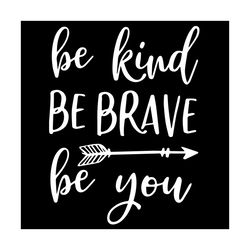 Be Kind Be Brave Be You Svg, Be Kind Shirt Svg, Autism Svg