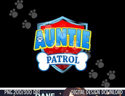 Funny Auntie Patrol - Dog Mom, Dad For Men Women  png, sublimation copy