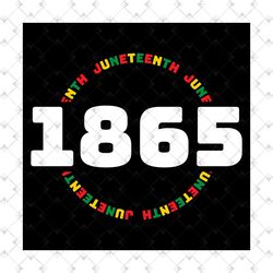 1865 Juneteenth Sublimation Svg, 19th Juneteenth Svg, Juneteenth Day Svg, Jubilee Day Svg, Black Independence Day, Freed