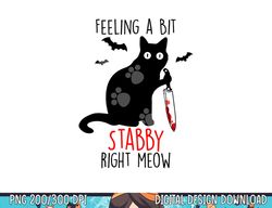 Funny Black Cat Halloween Costume Feeling a Bit Stabby Today png,sublimation copy