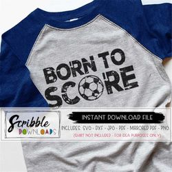 Soccer SVG distressed Svg grunge Game Day dxf svg Born to Score Cricut Silhouette Cut File sports soccer iron on futbol