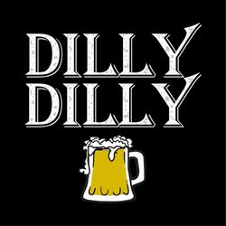 Dilly Dilly Funny T Shirt for Beer Lovers Svg, Dilly Dilly Beer Svg, Funny Shirt, Gift For Friends, Drinking Beer Svg, P