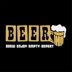 Beer, brew, enjoy, empty, repeat,day of beer gift, cheers and beers,beer, beer svg, bump or beer belly, Png, Dxf, Eps