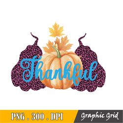 Thankful Png, Leopard Pumpkin Png Design | Instant Download | Digital Design | Sublimation Design | Grateful, Thankful