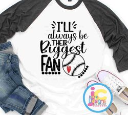 Baseball I'll always be Their Biggest Fan svg, Basball SVG, Biggest Fan, Baseball shirt design cut file Brother, Bro