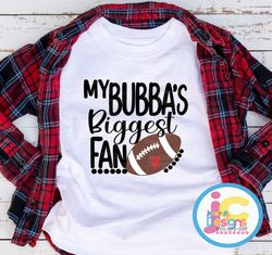 football svg, that's my bubba biggest fan svg, brother biggest fan shirt design svg, eps, dxf, png cut file, sis, sister