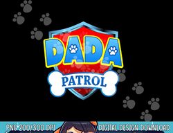 Funny DADA Patrol - Dog Mom, Dad For Men Women  png, sublimation copy