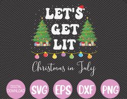 Let's Get Lit Christmas In July Santa Hat Xmas Tree Svg, Eps, Png, Dxf, Digital Download