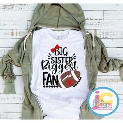 Football Sister Svg, Big Sister Biggest Fan, Football Svg, Girl Shirt Svg, Heart on Field Svg, Eps, Dxf, Png Cricut Silh