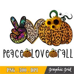 Peace Love Fall Sublimation Png Digital, Peace Love Fall Png, Fall Sublimation Designs Downloads, Sublimation Graphics,D