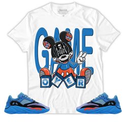 Shirt To Match Yeezy 700 V1 Hi-Res Blue - Mouse Game Over - V1 Hi-Res Blue 700s Gifts Unisex Matching T-Shirt