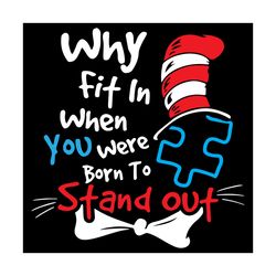 Why Fit In When You Were Born To Stand Out, Dr Seuss Svg, Cat In The Hat Svg, Thing 1 Thing 2 Svg, Dr Seuss Quotes, Dr S
