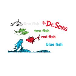 One Fish Two Fish Red Fish Blue Fish Svg, Dr Seuss Svg, Dr Seuss, Dr Seuss Quote, Dr Seuss Book, 1 fish 2 fish Svg